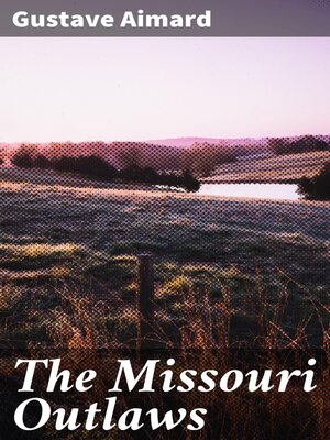 cover image of The Missouri Outlaws